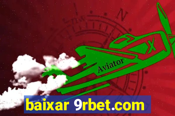 baixar 9rbet.com